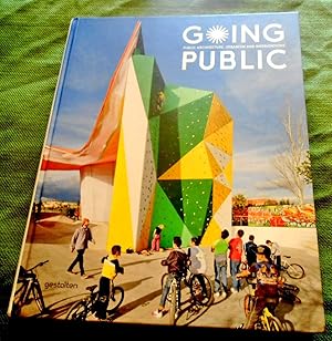 Bild des Verkufers fr Going Public. Public Architecture, Urbanism and Interventions. zum Verkauf von Versandantiquariat Sabine Varma