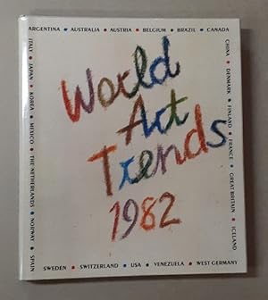 Bild des Verkufers fr World Art Trends 1982 Preface by Hilton Kramer. zum Verkauf von City Basement Books