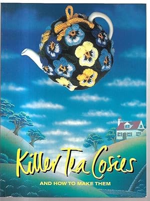 Seller image for Killer Tea Cosies and How to Make Them. for sale by City Basement Books