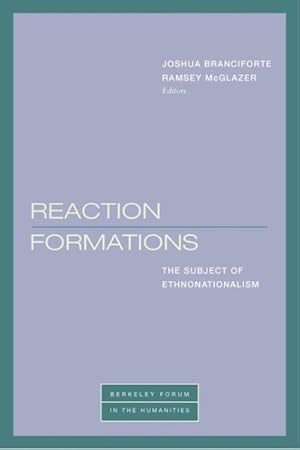 Seller image for Reaction Formations : The Subject of Ethnonationalism for sale by GreatBookPrices