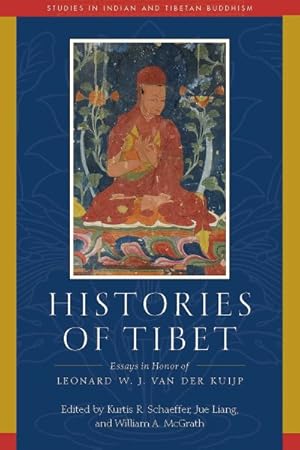 Bild des Verkufers fr Histories of Tibet : Essays in Honor of Leonard W. J. Van Der Kuijp zum Verkauf von GreatBookPrices