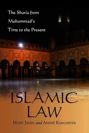 Bild des Verkufers fr Islamic Law : The Sharia from Muhammad's Time to the Present zum Verkauf von GreatBookPricesUK