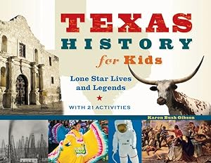 Immagine del venditore per Texas History for Kids : Lone Star Lives and Legends, with 21 Activites venduto da GreatBookPricesUK
