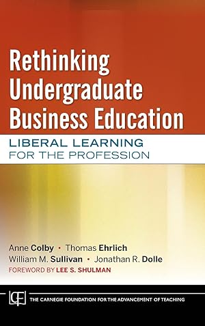 Bild des Verkufers fr Rethinking Undergraduate Business Education: Liberal Learning for the Profession zum Verkauf von moluna