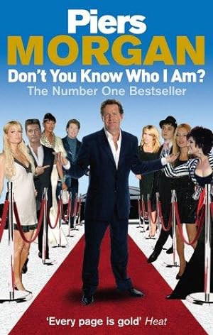 Seller image for Don't You Know Who I Am?: Insider Diaries of Fame, Power and Naked Ambition for sale by WeBuyBooks
