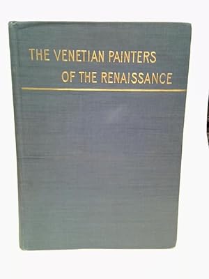Image du vendeur pour The Venetian Painters Of The Renaissance. mis en vente par World of Rare Books