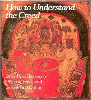 Seller image for How to Understand the Creed for sale by WeBuyBooks