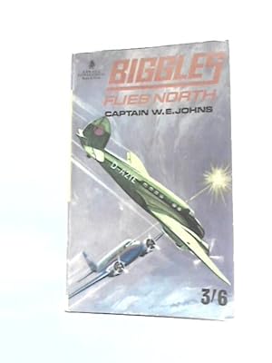 Imagen del vendedor de Biggles Flies North a la venta por World of Rare Books