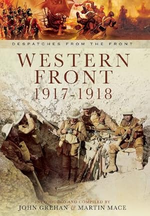 Imagen del vendedor de Western Front 1917-1918: Despatches from the Front a la venta por WeBuyBooks