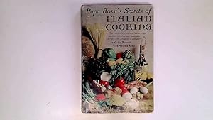 Imagen del vendedor de Papa Rossi's Secrets of Italian Cooking. a la venta por Goldstone Rare Books