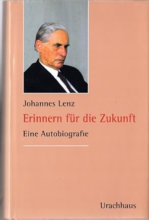 Image du vendeur pour Erinnern fr die Zukunft: Eine Autobiografie mis en vente par Versandantiquariat Sylvia Laue