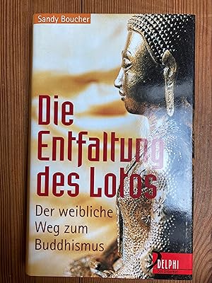 Bild des Verkufers fr Die Entfaltung des Lotos - Der weibliche Weg zum Buddhismus zum Verkauf von Dirk Scholz