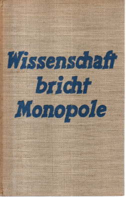 Wissenschaft bricht Monopole.