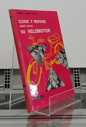 Imagen del vendedor de Cuide y repare usted mismo su velomotor a la venta por Librera Dilogo