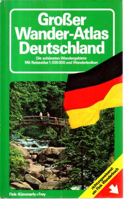 Großer Wander-Atlas Deutschland. Teil 1: Wanderlexikon. Teil 2: Die 280 schönsten Wanderungen. Te...