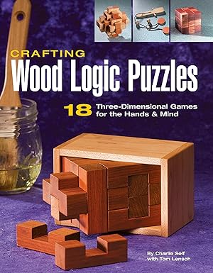 Bild des Verkufers fr Crafting Wood Logic Puzzles: 18 Three-Dimensional Games for the Hands and Mind zum Verkauf von moluna