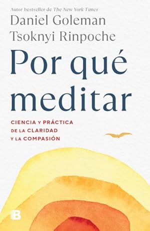 Seller image for Por qu meditar/ Why We Meditate : Ciencia y prctica de la claridad y la compasin/ The Science and Practice of Clarity and Compassion -Language: spanish for sale by GreatBookPrices