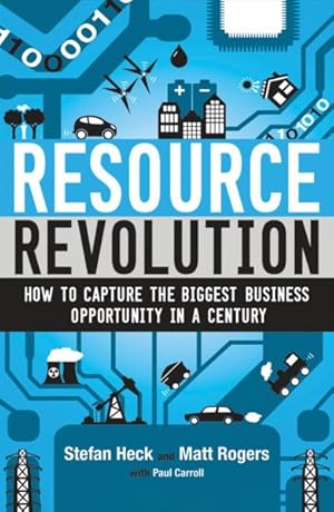 Bild des Verkufers fr Resource Revolution : How to Capture the Biggest Business Opportunity in a Century zum Verkauf von GreatBookPricesUK