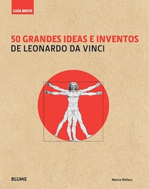 Bild des Verkufers fr 50 grandes ideas e inventos de Leonardo da Vinci / 50 great ideas and inventions of Leonardo da Vinci -Language: spanish zum Verkauf von GreatBookPricesUK
