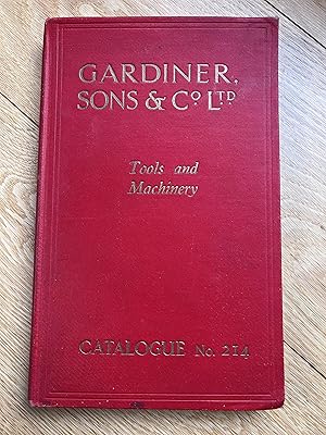 Seller image for Gardiner Sons & Co. Ltd, Tools and Machinery, Catalogue No. 214 for sale by Keepcycle