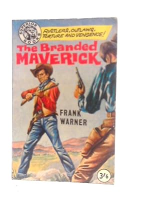 Image du vendeur pour The Branded Maverick mis en vente par World of Rare Books