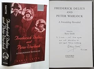 FREDERICK DELIUS AND PETER WARLOCK. A Friendship Revealed.