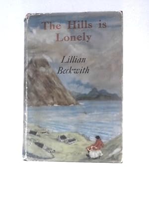 Seller image for The Hills is Lonely for sale by World of Rare Books