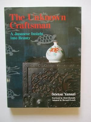 Imagen del vendedor de Unknown Craftsmen, The: Japanese Insight Into Beauty a la venta por GREENSLEEVES BOOKS