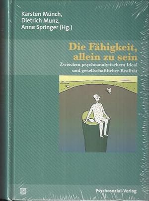 Seller image for Die Fhigkeit, allein zu sein: zwischen psychoanalytischem Ideal und gesellschaftlicher Realitt for sale by bcher-stapel