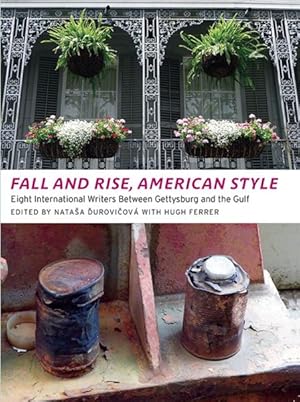 Seller image for Fall and Rise, American Style : Eight International Writers Between Gettysburg and the Gulf for sale by GreatBookPricesUK