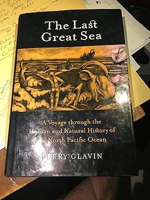 Bild des Verkufers fr The Last Great Sea: A Voyage Through the Human and Natural History of the North Pacific Ocean zum Verkauf von Bristlecone Books  RMABA