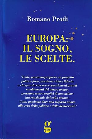 Bild des Verkufers fr Europa: il sogno, le scelte zum Verkauf von Biblioteca di Babele