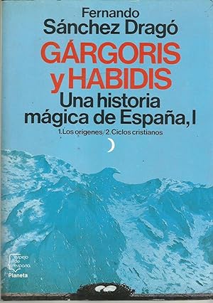 Imagen del vendedor de Gargoris y Habidis: Una historia magica de Espana; I 1. Los Origenes/2. Ciclos cristianos. (Espejo de Espana) a la venta por LIBROPOLIS