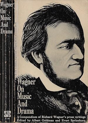 Seller image for Wagner on Music and Drama A compendium of Richard Wagner's prose works for sale by Biblioteca di Babele