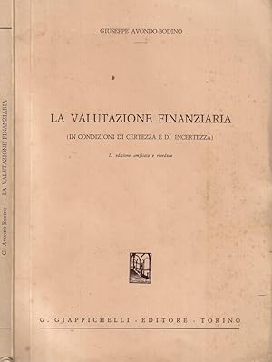 Seller image for La valutazione finanziaria (in condizioni di certezza e di incertezza) for sale by Biblioteca di Babele