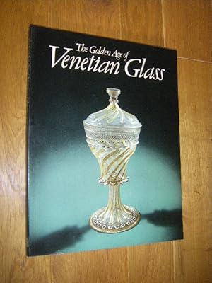 Bild des Verkufers fr The Golden Age of Venetian Glass zum Verkauf von Versandantiquariat Rainer Kocherscheidt