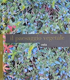 Bild des Verkufers fr Velia: paesaggio vegetale zum Verkauf von Biblioteca di Babele