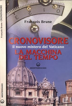 Bild des Verkufers fr Cronovisore Il nuovo mistero del Vaticano. La macchina del tempo zum Verkauf von Biblioteca di Babele