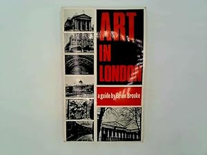 Bild des Verkufers fr Art in London: a Guide zum Verkauf von Goldstone Rare Books