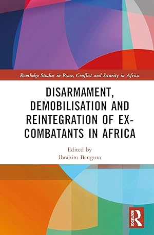 Bild des Verkufers fr Disarmament, Demobilisation and Reintegration of Ex-Combatants in Africa zum Verkauf von moluna