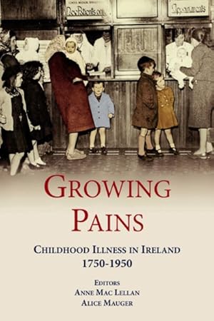 Seller image for Growing Pains : Childhood Illness in Ireland 1750-1950 for sale by GreatBookPricesUK