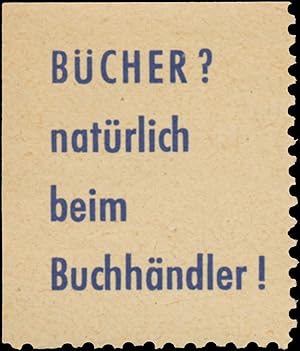 Bild des Verkufers fr Reklamemarke Bcher natrlich beim Buchhndler! zum Verkauf von Veikkos