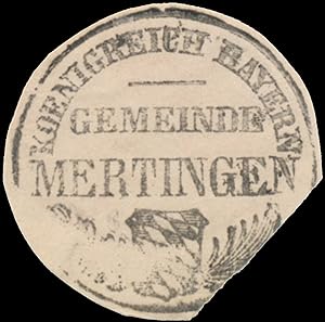 Siegelmarke K. Bayern Gemeinde Mertingen