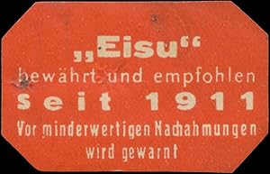 Bild des Verkufers fr Reklamemarke Eisu seit 1911 bewhrt und empfohlen zum Verkauf von Veikkos