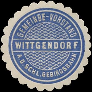 Siegelmarke Gemeinde-Vorstand Wittgendorf a.d. Schlesischen Gebirgsbahn