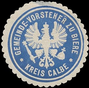 Bild des Verkufers fr Siegelmarke Gemeinde-Vorsteher zu Biere Kreis Calbe zum Verkauf von Veikkos