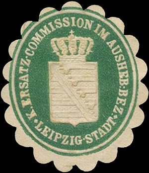Siegelmarke K. Ersatz-Commission im Aushebungsbezirk Stadt Leipzig