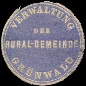 Bild des Verkufers fr Siegelmarke Verwaltung der Rural-Gemeinde Grnwald zum Verkauf von Veikkos