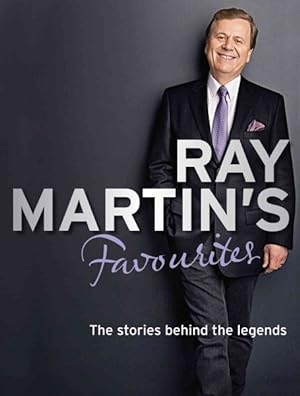Image du vendeur pour Ray Martin's Favourites : The Stories Behind the Legends mis en vente par GreatBookPricesUK