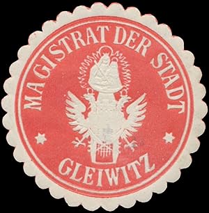 Bild des Verkufers fr Siegelmarke Magistrat der Stadt Gleiwitz zum Verkauf von Veikkos